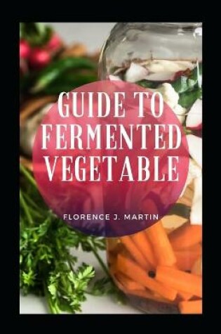 Cover of Guide To Fermented Vegetable