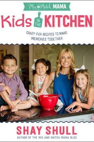 Cover of Mix-and-Match Mama Kids in the Kitchen