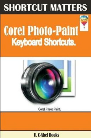 Cover of Corel PHOTO-PAINT Keybaord Shortcuts