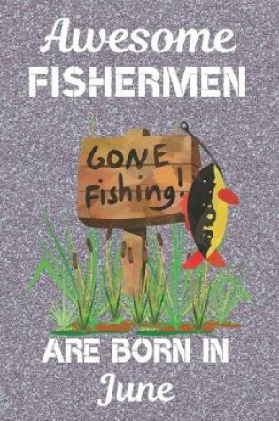 Cover of Awesome Fishermen Are Born In June