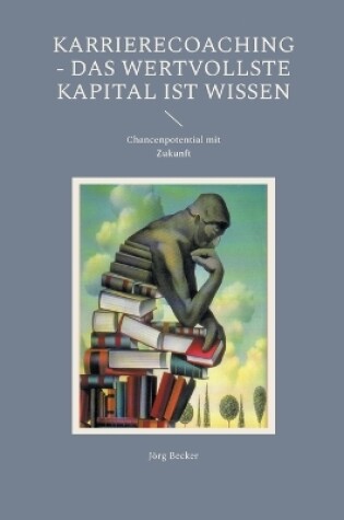 Cover of Karrierecoaching - Das wertvollste Kapital ist Wissen