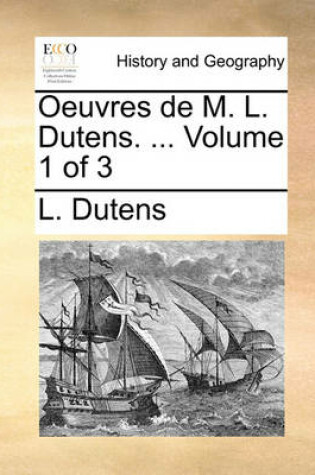 Cover of Oeuvres de M. L. Dutens. ... Volume 1 of 3