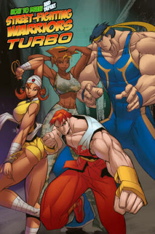 Cover of How to Draw Street-Fighting Warriors: Turbo