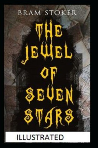 Cover of The Jewel of Seven Stars (Illustrated edition)