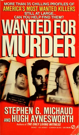 Cover of Michaud & Aynesworth : Wanted for Murder