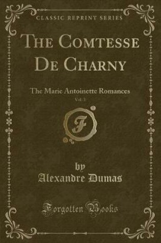 Cover of The Comtesse de Charny, Vol. 3