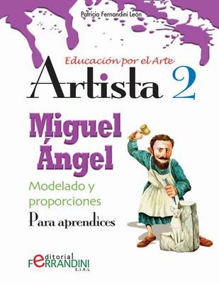 Book cover for Artista Miguel Angel-Modelado y Proporciones