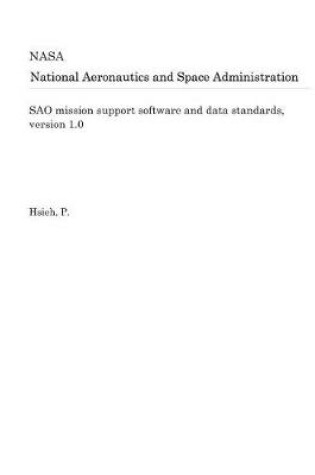 Cover of Sao Mission Support Software and Data Standards, Version 1.0