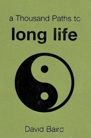 Cover of A Thousand Paths to Long Life