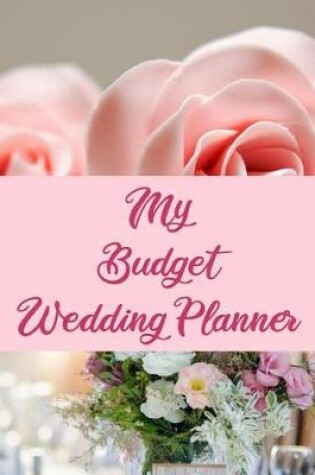 Cover of My Budget Wedding Planner