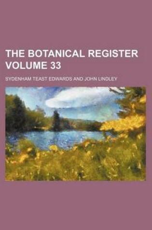 Cover of The Botanical Register Volume 33