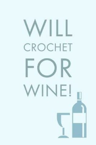 Cover of Will Crochet For