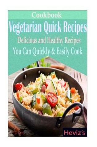 Cover of Vegetarian Quick Recipes