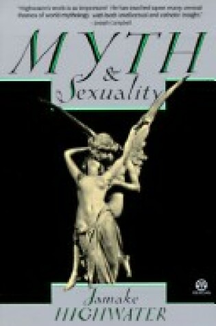 Cover of Highwater Jamake : Myth and Sexuality (Hbk)