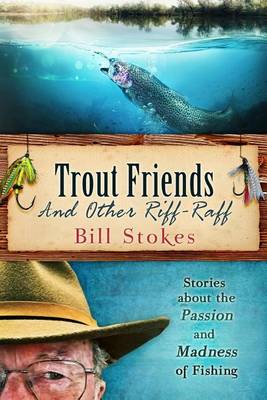 Book cover for Trout Friends and other Riff-Raff