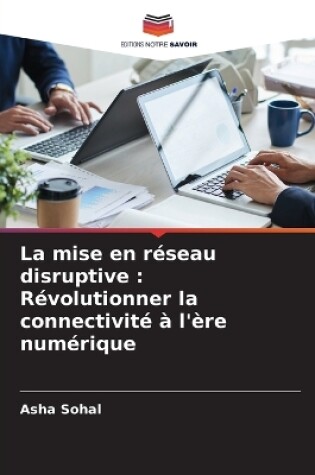 Cover of La mise en r�seau disruptive