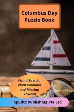 Cover of Columbus Day Puzzle Book (Word Search, Word Scramble and Missing Vowels)