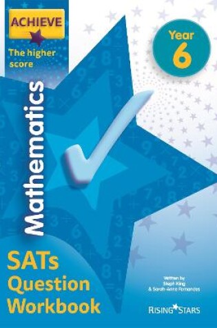 Cover of Achieve Mathematics SATs Question Workbook The Higher Score Year 6