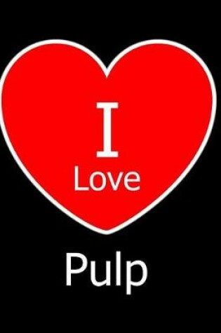 Cover of I Love Pulp