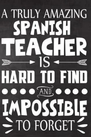 Cover of A Truly Amazing Spanish Teacher is Hard to Find and Impossible To Forget