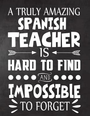 Book cover for A Truly Amazing Spanish Teacher is Hard to Find and Impossible To Forget