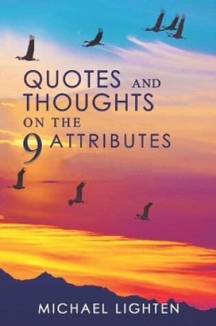 Cover of Quotes & Thoughts On The 9 Attributes