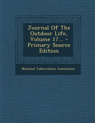 Book cover for Journal of the Outdoor Life, Volume 17...