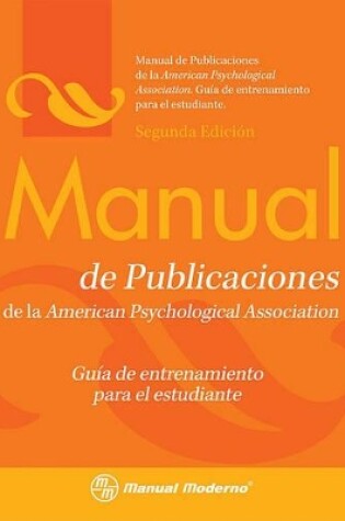 Cover of Manual de Publicaciones de la APA: Guía de Entrenamiento Para el Estudiante