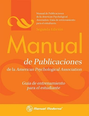 Book cover for Manual de Publicaciones de la APA: Guía de Entrenamiento Para el Estudiante