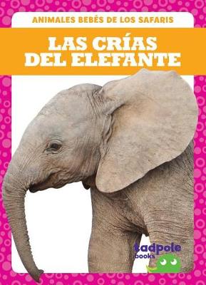 Book cover for Las Crías del Elefante (Elephant Calves)