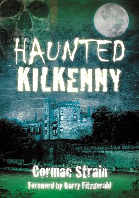 Book cover for Haunted Kilkenny