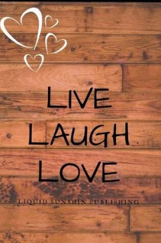 Cover of live laugh love lined journal