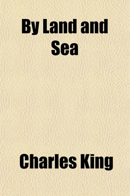 Book cover for By Land and Sea