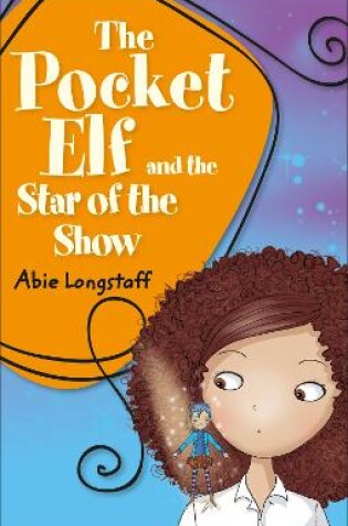 Cover of Reading Planet KS2 - The Pocket Elf and the Star of the Show - Level 3: Venus/Brown band