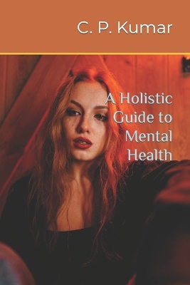 Book cover for A Holistic Guide to Mental Health