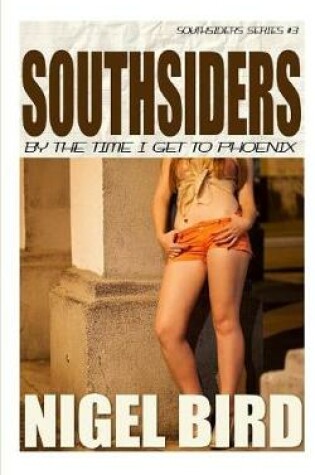 Cover of Southsiders - By The Time I Get To Phoenix