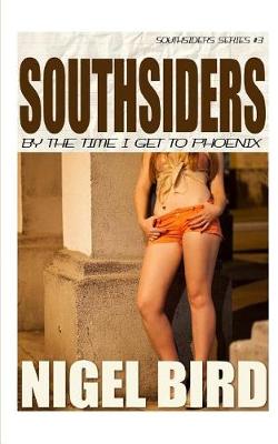 Book cover for Southsiders - By The Time I Get To Phoenix