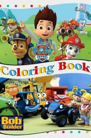 Cover of Paw Patrol & Bob the Builder Coloring Book