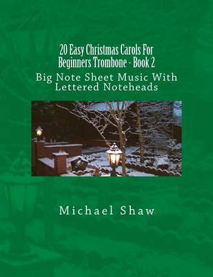 Book cover for 20 Easy Christmas Carols For Beginners Trombone - Book 2