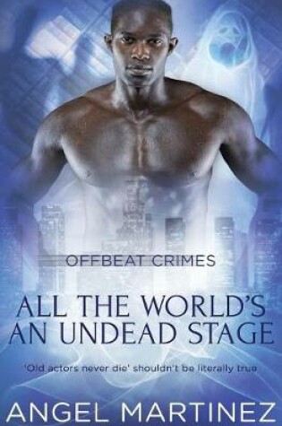Cover of All the World's an Undead Stage