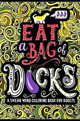 Cover of Eat A Bag of D*cks