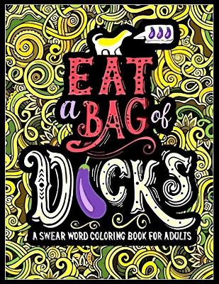 Book cover for Eat A Bag of D*cks