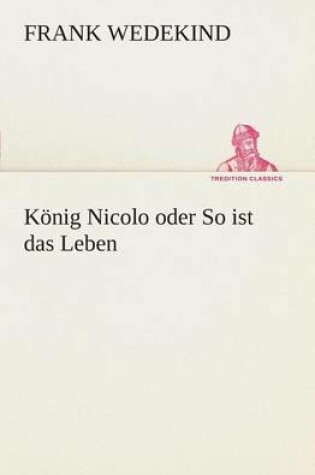 Cover of Konig Nicolo Oder So Ist Das Leben