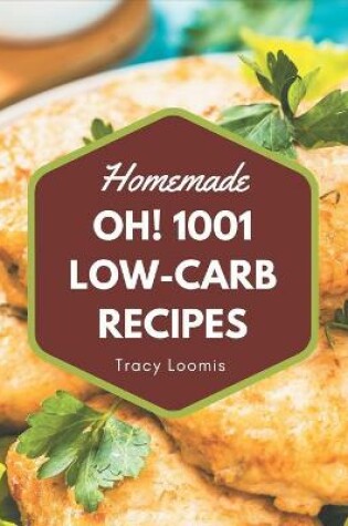 Cover of Oh! 1001 Homemade Low-Carb Recipes