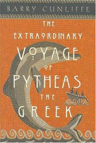 Book cover for The Extraordinary Voyage of Pytheas the Greek