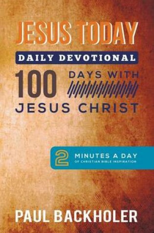 Cover of Jesus Today, Daily Devotional  -  100 Days with Jesus Christ