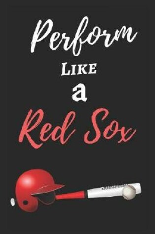 Cover of Perform Like A Red Sox
