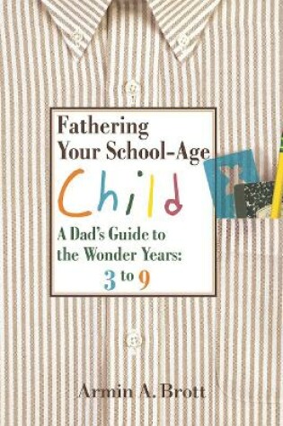 Cover of Fathering Your School-Age Child