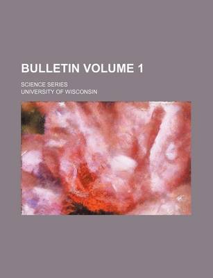 Book cover for Bulletin Volume 1; Science Series