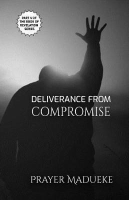 Book cover for Deliverance From Compromise